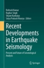 Recent Developments in Earthquake Seismology : Present and Future of Seismological Analysis - eBook