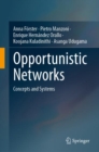Opportunistic Networks : Concepts and Systems - eBook