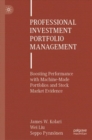 Professional Investment Portfolio Management : Boosting Performance with Machine-Made Portfolios and Stock Market Evidence - eBook