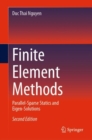 Finite Element Methods : Parallel-Sparse Statics and Eigen-Solutions - eBook