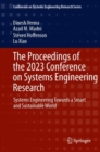 The Proceedings of the 2023 Conference on Systems Engineering Research : Systems Engineering Towards a Smart and Sustainable World - eBook