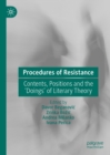 Procedures of Resistance : Contents, Positions and the 'Doings' of Literary Theory - eBook