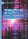 Working Women on Screen : Paid Labour and Fourth Wave Feminism - eBook