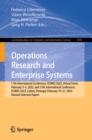 Operations Research and Enterprise Systems : 11th International Conference, ICORES 2022, Virtual Event, February 3-5, 2022, and 12th International Conference, ICORES 2023, Lisbon, Portugal, February 1 - eBook