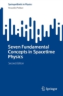 Seven Fundamental Concepts in Spacetime Physics - eBook