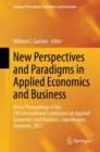 New Perspectives and Paradigms in Applied Economics and Business : Select Proceedings of the 7th International Conference on Applied Economics and Business, Copenhagen, Denmark, 2023 - eBook