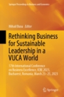 Rethinking Business for Sustainable Leadership in a VUCA World : 17th International Conference on Business Excellence, ICBE 2023, Bucharest, Romania, March 23-25, 2023 - eBook