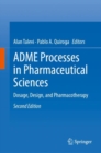 ADME Processes in Pharmaceutical Sciences : Dosage, Design, and Pharmacotherapy - eBook