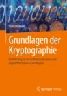 Grundlagen der Kryptographie : Einfuhrung in die mathematischen und algorithmischen Grundlagen - eBook