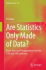 Are Statistics Only Made of Data? : Know-how and Presupposition from the 17th and 19th Centuries - eBook