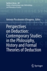Perspectives on Deduction: Contemporary Studies in the Philosophy, History and Formal Theories of Deduction - eBook