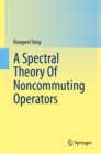 A Spectral Theory Of Noncommuting Operators - eBook