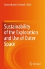 Sustainability of the Exploration and Use of Outer Space - eBook