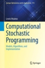 Computational Stochastic Programming : Models, Algorithms, and Implementation - eBook