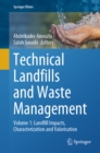 Technical Landfills and Waste Management : Volume 1: Landfill Impacts, Characterization and Valorisation - eBook