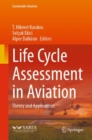 Life Cycle Assessment in Aviation :  Theory and Applications - eBook