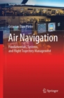 Air Navigation : Fundamentals, Systems, and Flight Trajectory Management - eBook