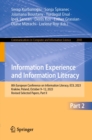 Information Experience and Information Literacy : 8th European Conference on Information Literacy, ECIL 2023, Krakow, Poland, October 9-12, 2023, Revised Selected Papers, Part II - eBook