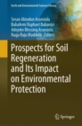 Prospects for Soil Regeneration and Its Impact on Environmental Protection - eBook