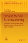 Bringing the Soul Back to Marketing : Proceedings of the 2023 AMS World Marketing Congress, Canterbury, UK, July 11-14, 2023 - eBook