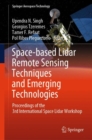 Space-based Lidar Remote Sensing Techniques and Emerging Technologies : Proceedings of the 3rd International Space Lidar Workshop - eBook