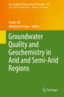Groundwater Quality and Geochemistry in Arid and Semi-Arid Regions - eBook