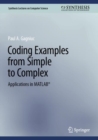 Coding Examples from Simple to Complex : Applications in MATLAB(R) - eBook