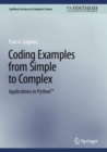 Coding Examples from Simple to Complex : Applications in Python(TM) - eBook