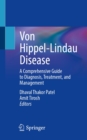 Von Hippel-Lindau Disease : A Comprehensive Guide to Diagnosis, Treatment, and Management - eBook