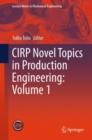 CIRP Novel Topics in Production Engineering: Volume 1 - eBook