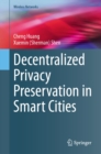 Decentralized Privacy Preservation in Smart Cities - eBook