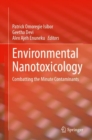 Environmental Nanotoxicology : Combatting the Minute Contaminants - eBook