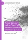Werner Sombart and the 'Spirit' of Modern Capitalism : Rediscovering a Classic - eBook