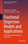 Fractional Dispersive Models and Applications : Recent Developments and Future Perspectives - eBook