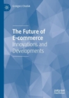 The Future of E-commerce : Innovations and Developments - eBook