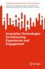 Innovative Technologies for Enhancing Experiences and Engagement - eBook