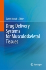 Drug Delivery Systems for Musculoskeletal Tissues - eBook