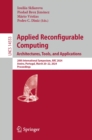 Applied Reconfigurable Computing. Architectures, Tools, and Applications : 20th International Symposium, ARC 2024, Aveiro, Portugal, March 20-22, 2024, Proceedings - eBook