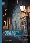 Aldous Huxley's Short Fiction - eBook
