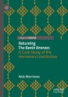 Returning The Benin Bronzes : A Case Study of the Horniman's restitution - eBook