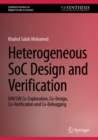 Heterogeneous SoC Design and Verification : HW/SW Co-Exploration, Co-Design, Co-Verification and Co-Debugging - eBook