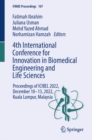 4th International Conference for Innovation in Biomedical Engineering and Life Sciences : Proceedings of ICIBEL 2022, December 10-13, 2022, Kuala Lumpur, Malaysia - eBook
