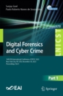 Digital Forensics and Cyber Crime : 14th EAI International Conference, ICDF2C 2023, New York City, NY, USA, November 30, 2023, Proceedings, Part I - eBook