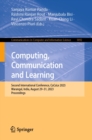 Computing, Communication and Learning : Second International Conference, CoCoLe 2023, Warangal, India, August 29-31, 2023, Proceedings - eBook