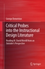 Critical Probes into the Instructional Design Literature : Reading M. David Merrill from an Outsider's Perspective - eBook