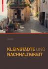 Kleinstadte und Nachhaltigkeit : Konzepte fur Wirtschaft, Umwelt und soziales Leben - eBook