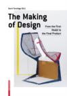 The Making of Design : From the First Model to the Final Product - eBook