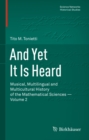 And Yet It Is Heard : Musical, Multilingual and Multicultural History of the Mathematical Sciences - Volume 2 - eBook