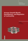 Airways Smooth Muscle: Development, and Regulation of Contractility : Development and Regulation of Contractility - eBook