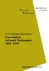 Convolutions in French Mathematics, 1800-1840 : From the Calculus and Mechanics to Mathematical Analysis and Mathematical Physics - eBook